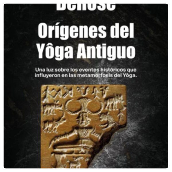 Orígenes del Yôga Antiguo